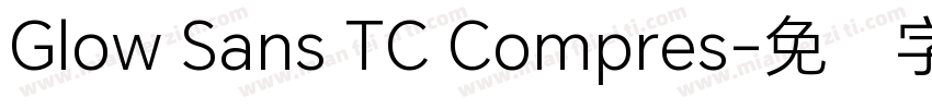 Glow Sans TC Compres字体转换
